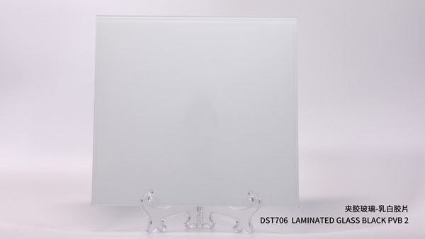 夾膠玻璃-乳白膠片DST706  LAMINATED GLASS BLACK PVB